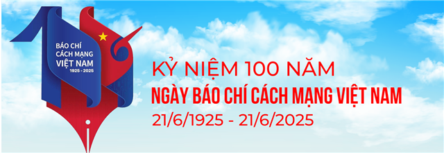 CHÚC MỪNG  100 NĂM NGÀY BÁO CHÍ CÁCH MẠNG VIỆT NAM